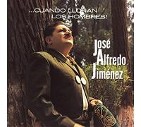 Cuando Lloran Los Hombres by Jose Alfredo Jimenez (2003-08-19)