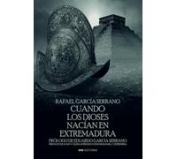 Cuando los dioses nacían en Extremadura