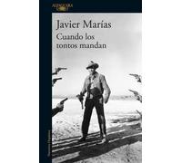 Cuando los tontos mandan / When Fools Rule by Javier Mar?as (Spanish) Paperback