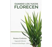 Cuando los Yucos Florecen (Crónicas de San Roque)