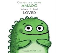 Cuando me siento Amado/When I Feel Loved (First Feelings (Spanish/English))