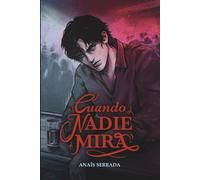 Cuando nadie mira: 1 (En las sombras)