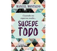 Cuando no esperas nada sucede todo (Ficción)