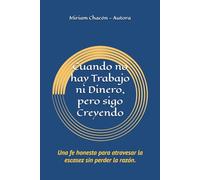 Cuando no hay Trabajo ni Dinero, pero sigo Creyendo: Una fe honesta para atravesar la escasez sin perder la razón.