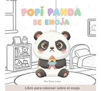 Cuando Popi Panda se enoja: Libro para colorear sobre el enojo (Popi Panda y sus emociones)
