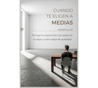 Cuando te eligen a medias: Por qué te enganchás con quien no te elige y cómo dejar de quedarte