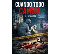 Cuando todo cambia: un crimen, una mentira y una verdad imposible de olvidar: 1