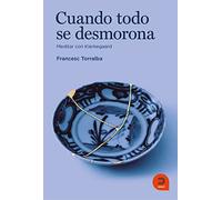 Cuando todo se desmorona. Meditar con Kierkegaard. Autor: Frances Torralba