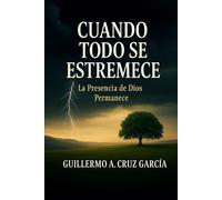 Cuando Todo se Estremece: La Presencia de Dios Permanece