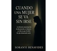 Cuando Una Mujer Se Va Sin Irse