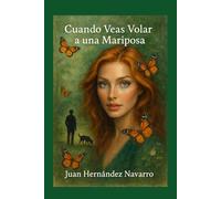 Cuando veas volar a una mariposa