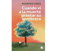 Cuando VI a la Muerte Prestar Su Sombrero / When I Saw Death Lend Its Shadow