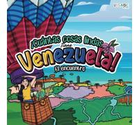 ¡ Cuántas cosas lindas tiene Venezuela !: El encuentro