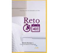 Cuarenta días de intimidad con Dios: Reto 4.40