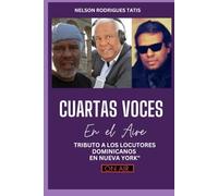 «CUARTAS VOCES» EN EL AIRE: Tributo a los locutores dominicanos en New York