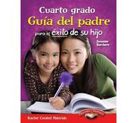 Cuarto grado Guia del padre para el exito de su hijo (Spanish Version) (Parent Guide)