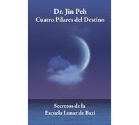 Cuatro Pilares del Destino: Secretos de la Escuela Lunar de Bazi