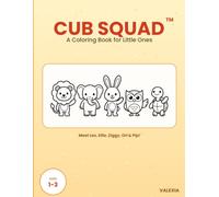 Cub Squad: A Coloring Book for Little Ones - 20 Giant Pages of Leo, Ellie, Ziggy, Ori & Pip for Ages 1-3