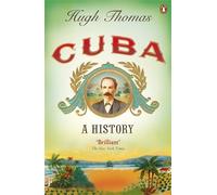 Cuba: A History by Hugh Thomas (25-Nov-2010) Paperback