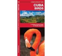 Cuba Birds: A Folding Pocket Guide to Familiar Species (A Pocket Naturalist Guide)