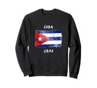 Cuba Libre - Free Cuba/Cuban Flag/Libertad & Freedom Sweatshirt