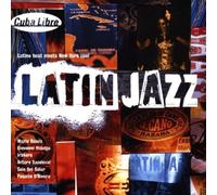 Cuba Libre: Latin Jazz by Various Artists