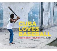 Cuba Loves Baseball: A Photographic Journey