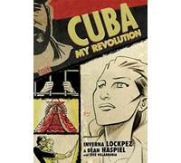 [Cuba: My Revolution] (By: Dean Haspiel) [published: September, 2010]