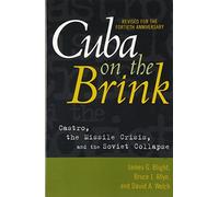 Cuba on the Brink: Castro, the Missile Crisis, and the Soviet Collapse