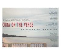 Cuba On The Verge: An Island in Transition