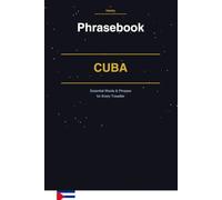 Cuba Phrasebook: Essential Words & Phrases for Every Traveller