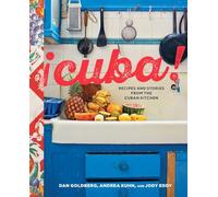 Cuba!: Recipes and Stories from the Cuban Kitchen [A Cookbook]