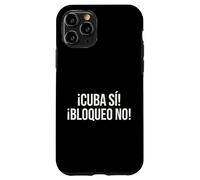 Cuba Si Bloqueo No Cuban Slogan Spanish Phrase Case for iPhone 11 Pro