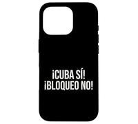 Cuba Si Bloqueo No Cuban Slogan Spanish Phrase Case for iPhone 16 Pro