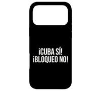 Cuba Si Bloqueo No Cuban Slogan Spanish Phrase Case for iPhone 17 Pro Max