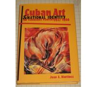 Cuban Art and National Identity: Vanguardia Painters, 1927-50s