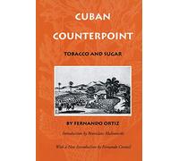 Cuban Counterpoint: Tobacco and Sugar