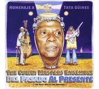 Cuban Masters Ensemble - Del Pasado Al Presente: The Past Meets the Present