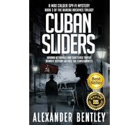 Cuban Sliders: A Max Calder Spy-Fi Mystery (The Bureau Archives Trilogy)