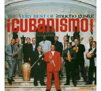 Cubanismo - Mucho Gusto: The Very Best of Cubanismo