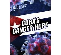 Cuba's Cancer Hope