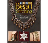 Cube Bead Stitching: Contemporary Jewelry Designs You Can Make