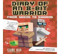 Cube Kid Diary of an 8-Bit Warrior: From Seeds to Swords Paperback Book Cube Kid Multicolor