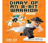 Cube Kid Diary of an 8-Bit Warrior: Quest Mode Paperback Book Cube Kid Multicolor