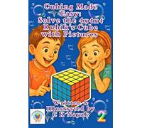Cubing Made Easy: Solve the 4x4x4 Rubik's Cube with Pictures