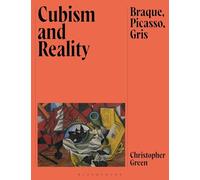 Cubism and Reality: Braque, Picasso, Gris