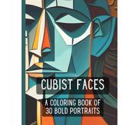 Cubist Faces: A Coloring Book of 30 Bold Portraits