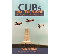 Cubs On The Loose: Old Airplanes - New Adventures