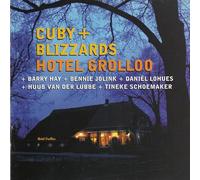 Cuby & Blizzards - Hotel Grolloo