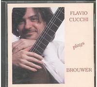 Cucchi, Flavio - Plays Brouwer